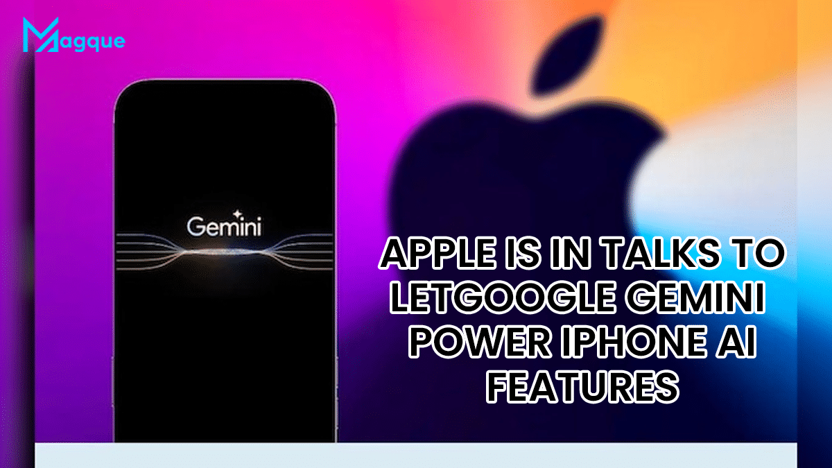 You are currently viewing Apple Is in Talks to Let Google Gemini Power iPhone AI Features