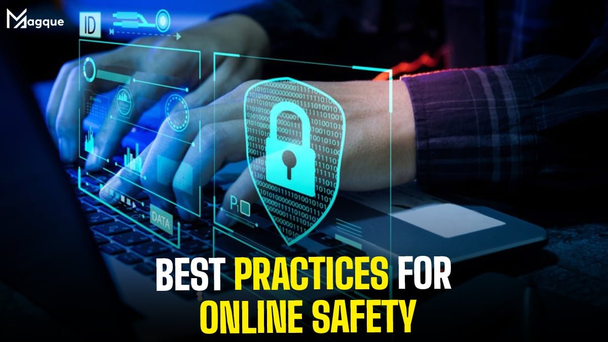 Read more about the article Best Practices for Online Safety