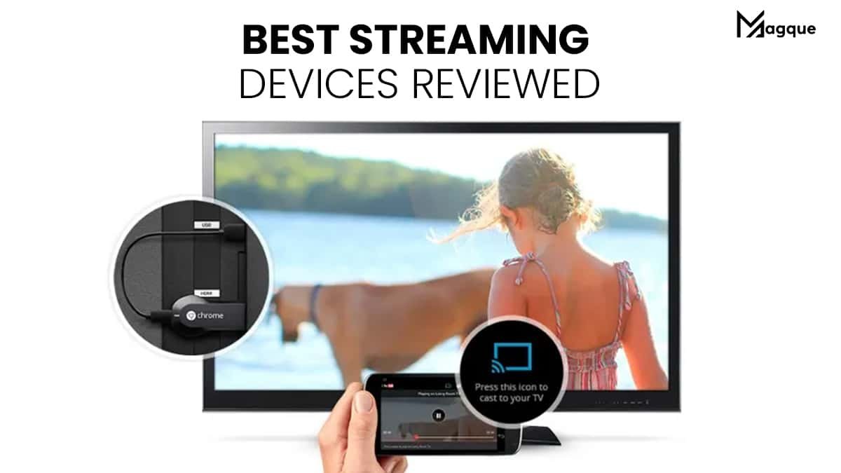 Best Streaming Devices Reviewed