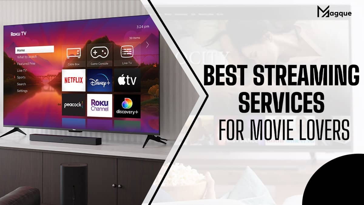 Read more about the article Best Streaming Services for Movie Lovers