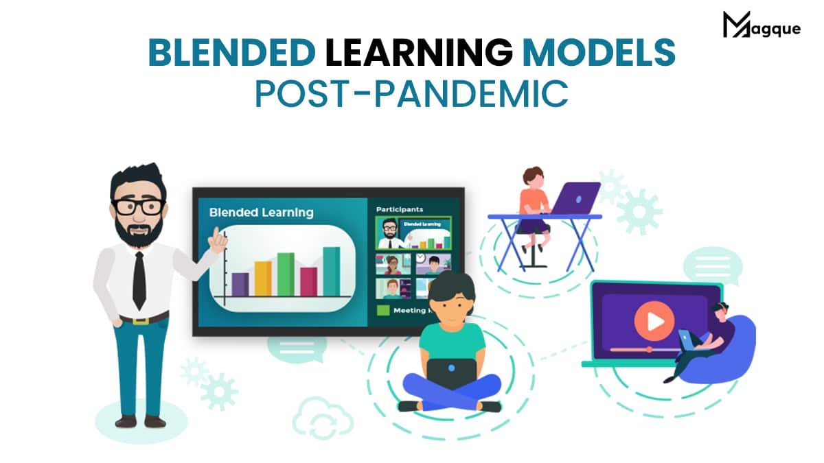 Blended Learning Models Post-Pandemic