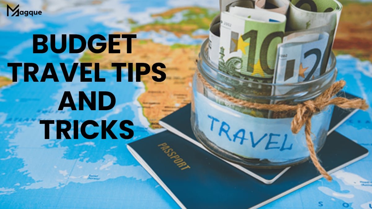 Budget Travel Tips and Tricks