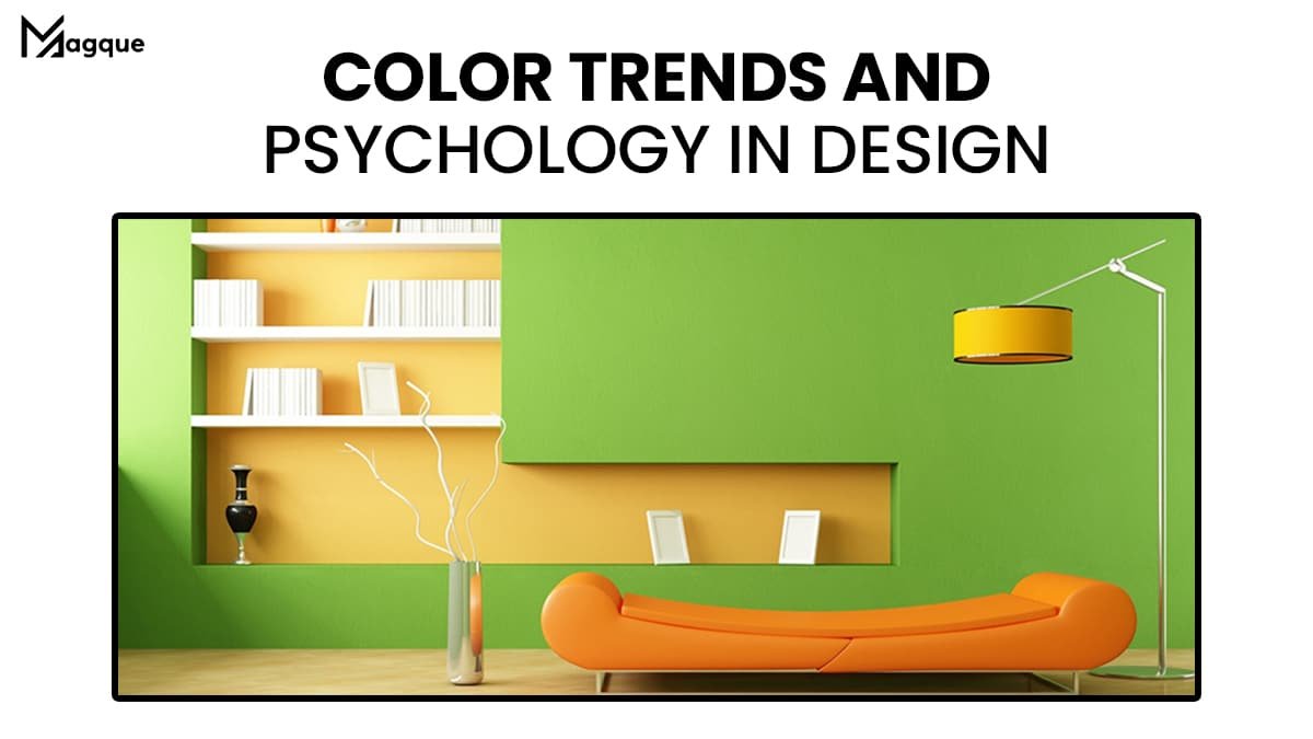Read more about the article Color Trends and Psychology in Design