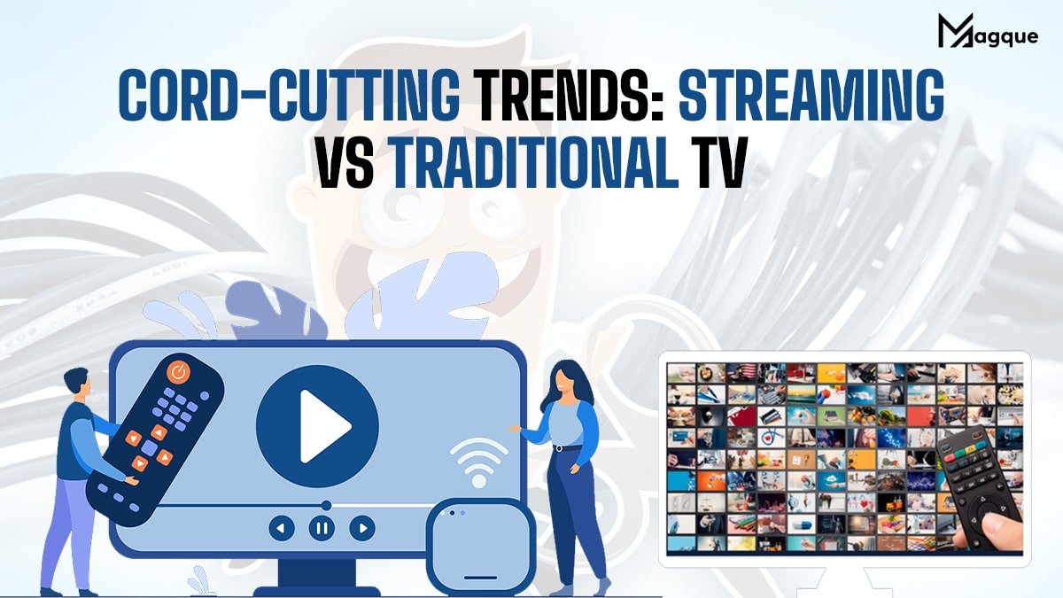 Cord-Cutting Trends: Streaming vs. Traditional TV