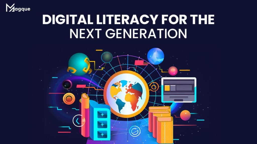 Digital Literacy for the Next Generation