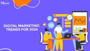 Read more about the article Digital Marketing Trends for 2024