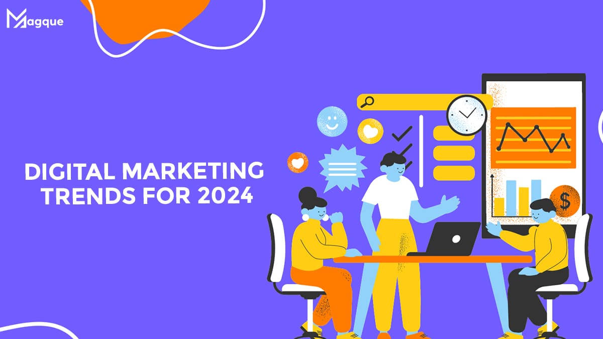 Digital Marketing Trends for 2024