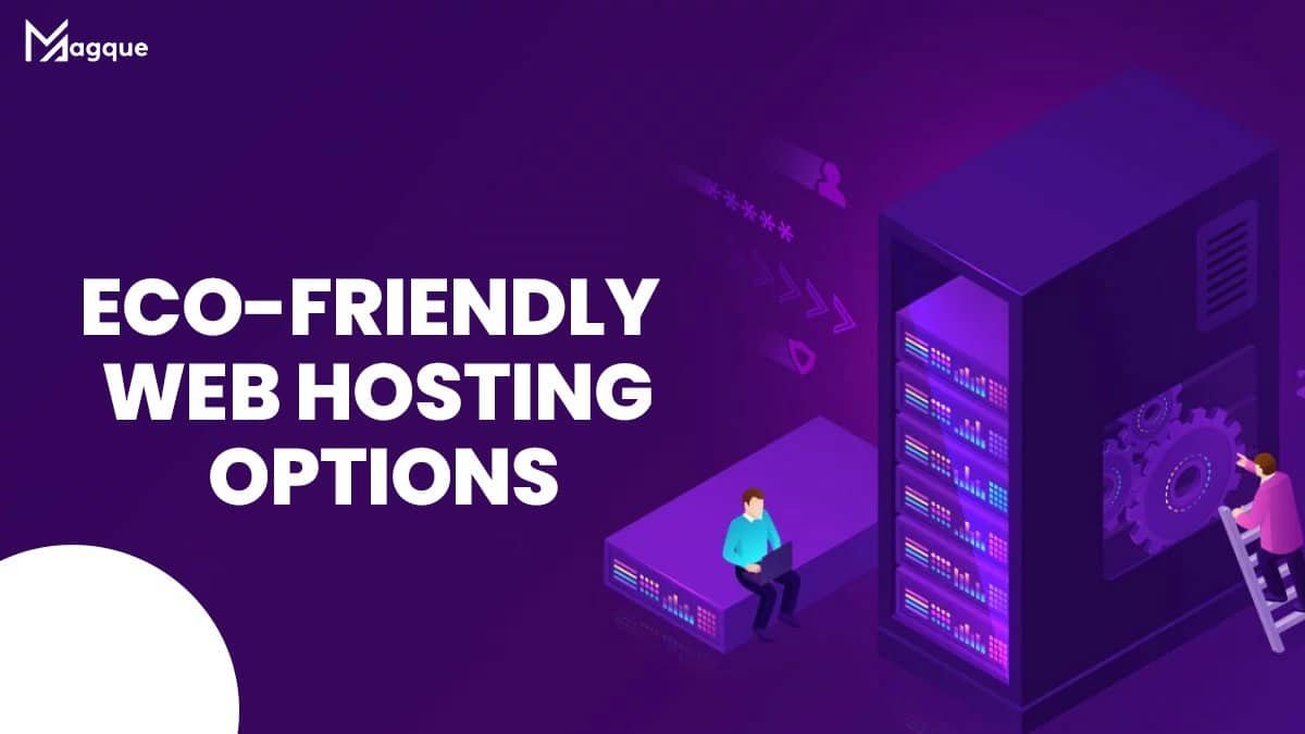 You are currently viewing Eco-Friendly Web Hosting Options