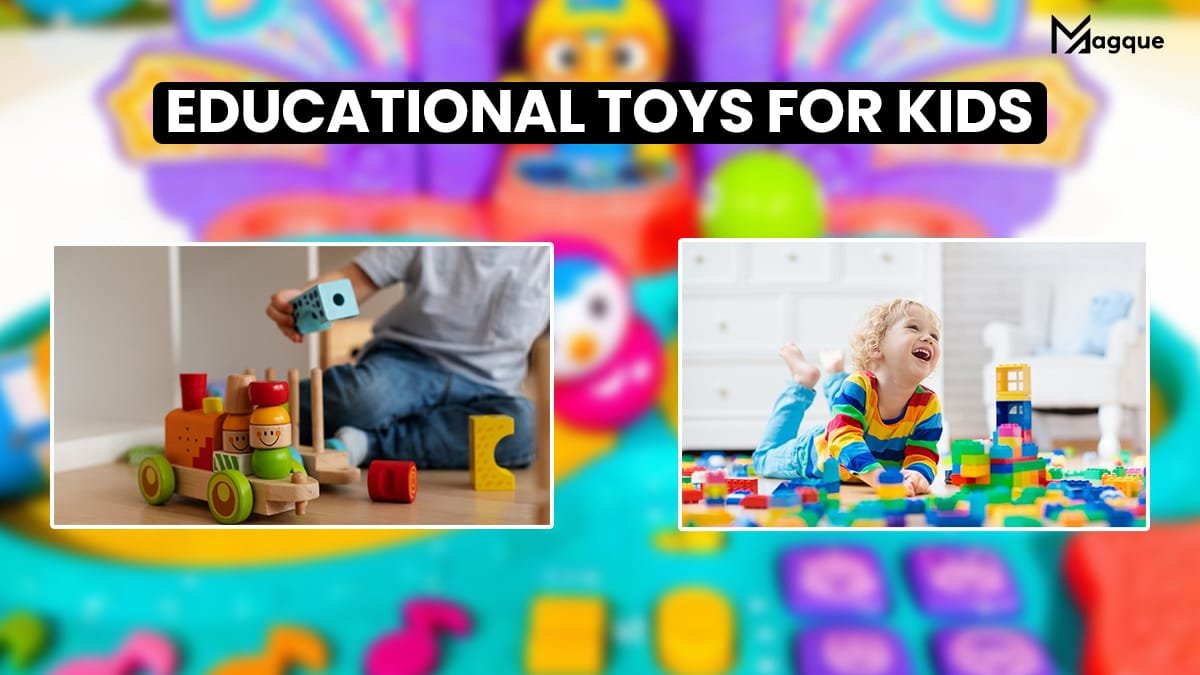 You are currently viewing Educational Toys for Kids