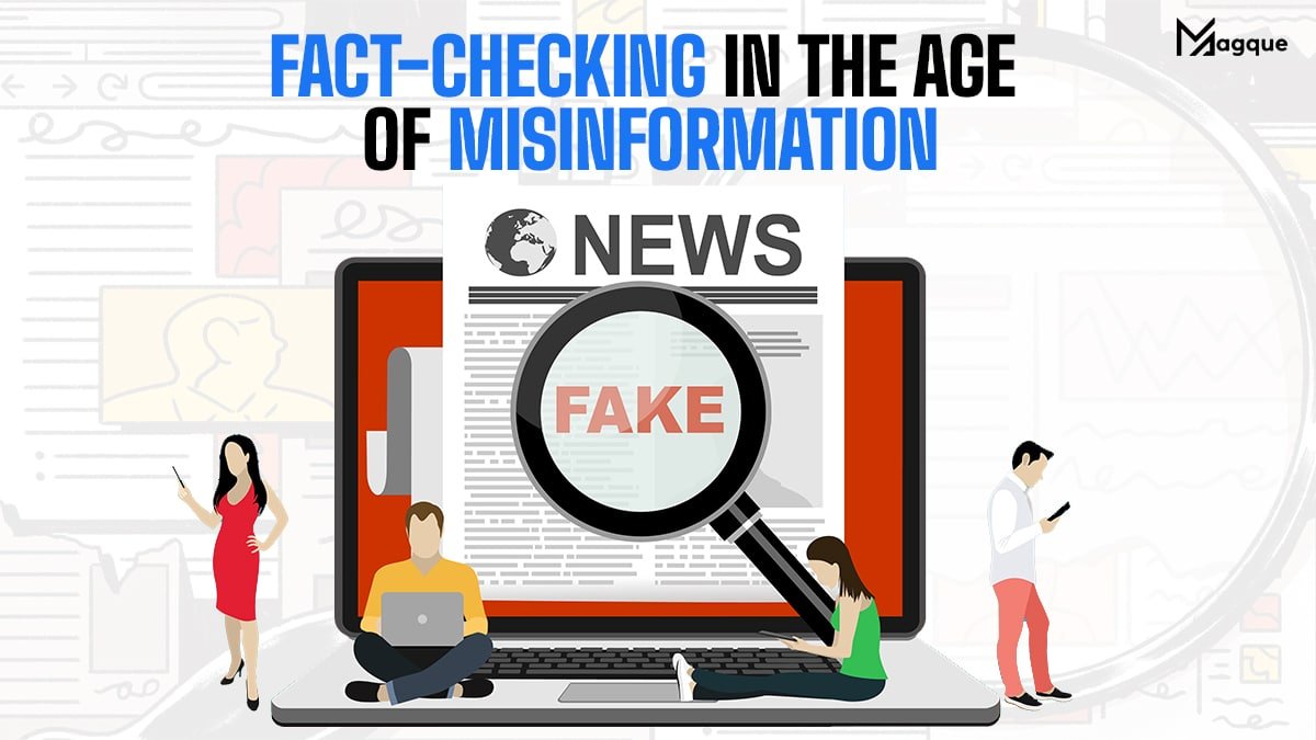 Read more about the article Fact-Checking in the Age of Misinformation