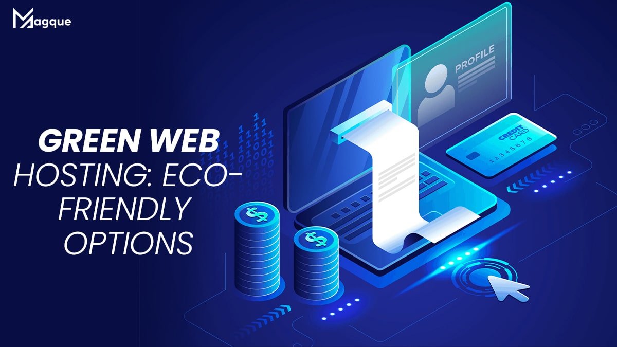 Read more about the article Green Web Hosting: Eco-Friendly Options