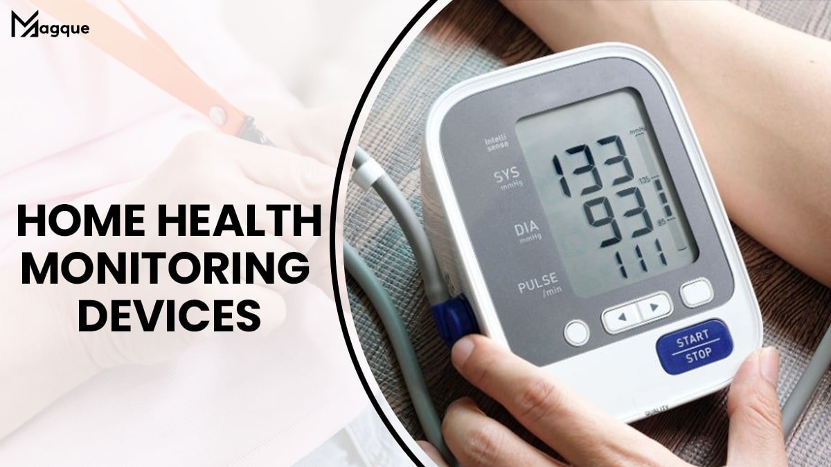 Read more about the article Home Health Monitoring Devices