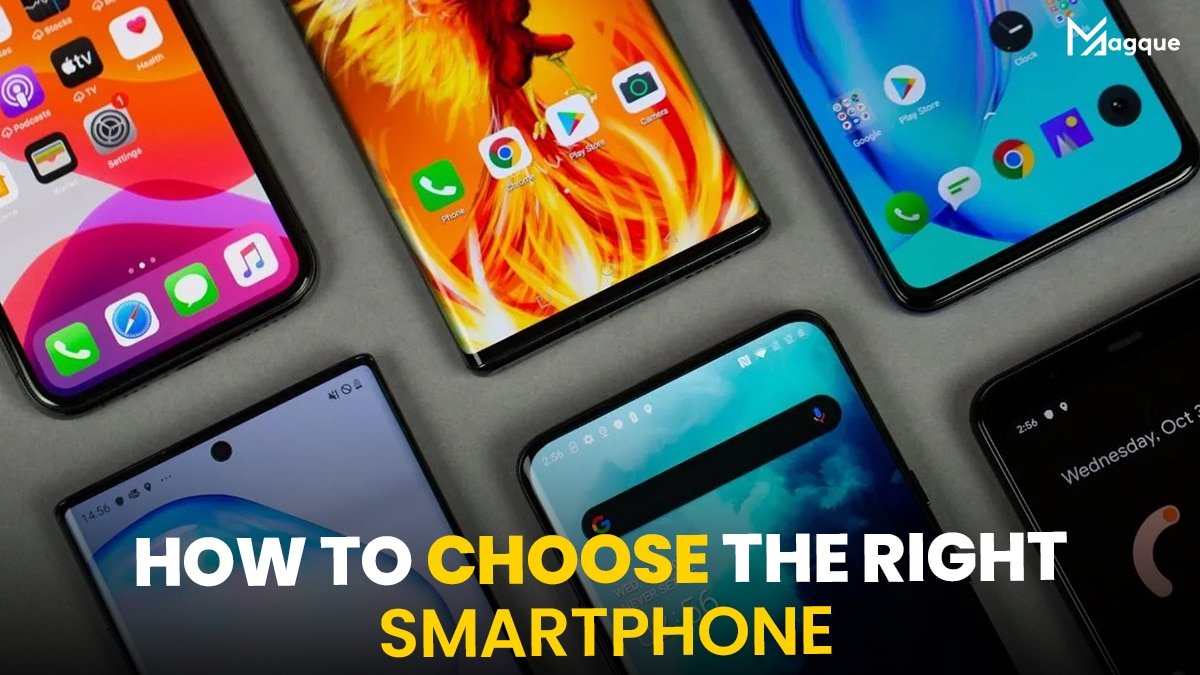 How to Choose the Right Smartphone