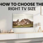 How to Choose the Right TV Size