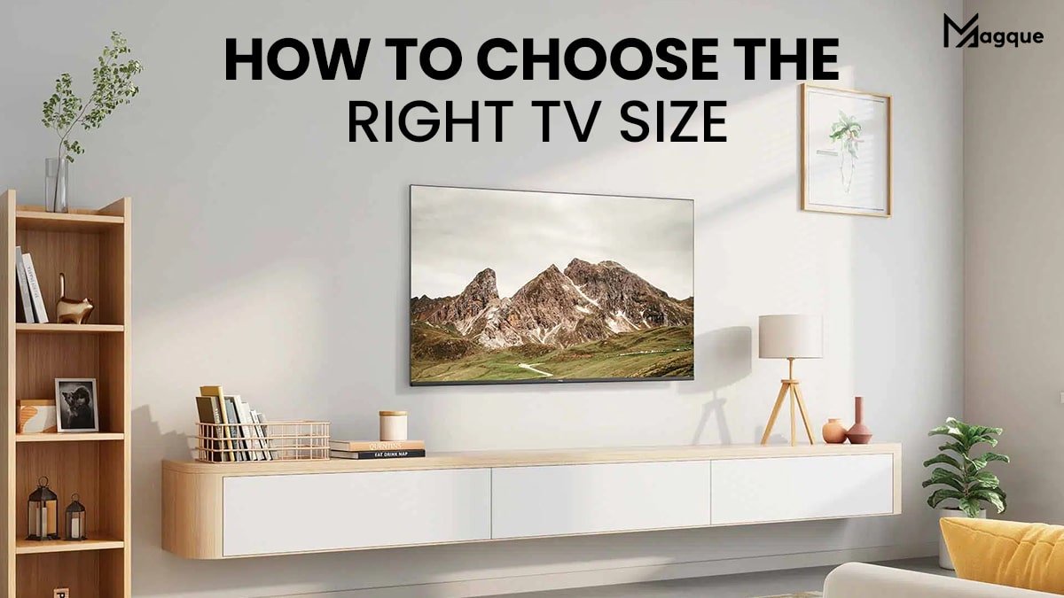 How to Choose the Right TV Size