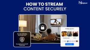 Read more about the article How to Stream Content Securely