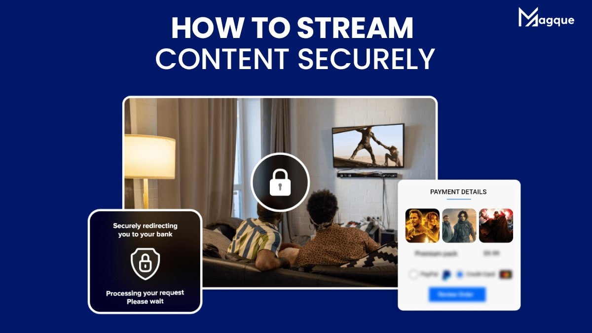 You are currently viewing How to Stream Content Securely
