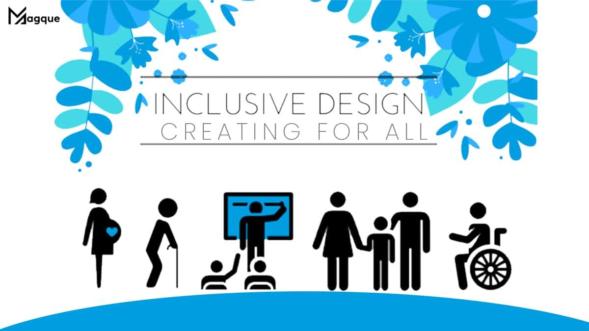 Inclusive Design: Creating for All