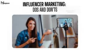 Read more about the article Influencer Marketing: Dos and Don’ts