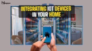 Read more about the article Integrating IoT Devices in Your Home