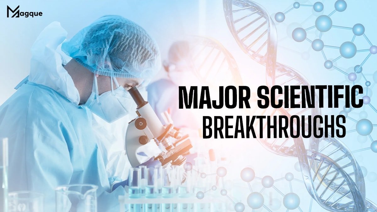 Major Scientific Breakthroughs