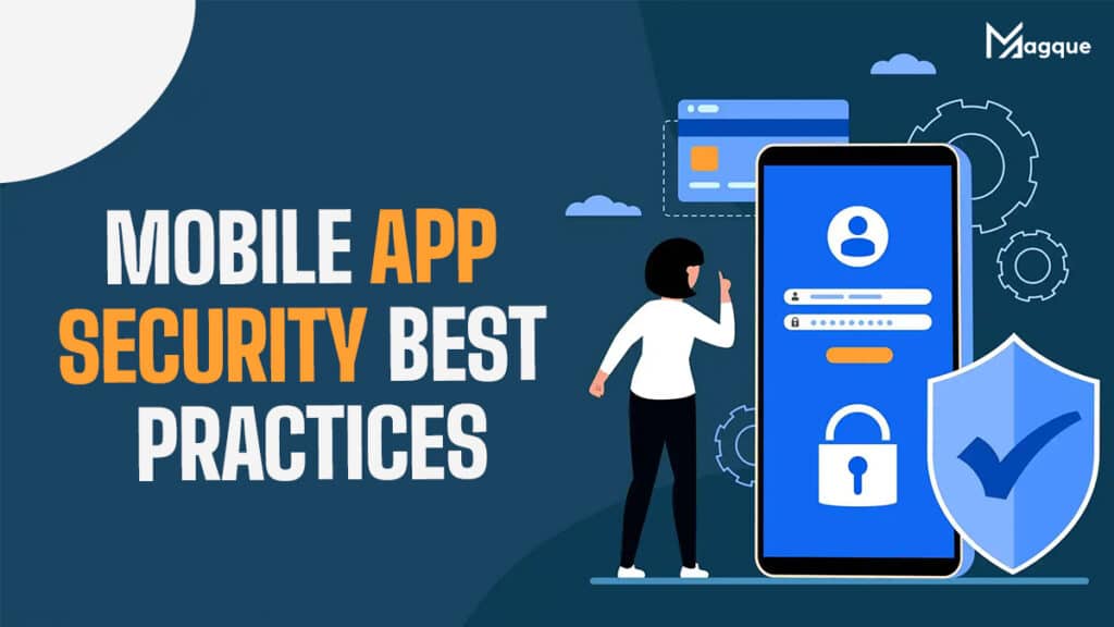 Mobile App Security Best Practices