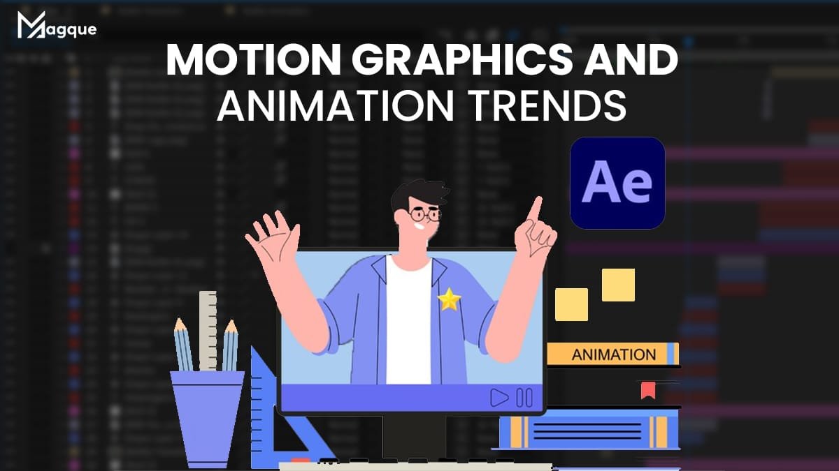 Read more about the article Motion Graphics and Animation Trends