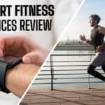 Smart Fitness Devices Review