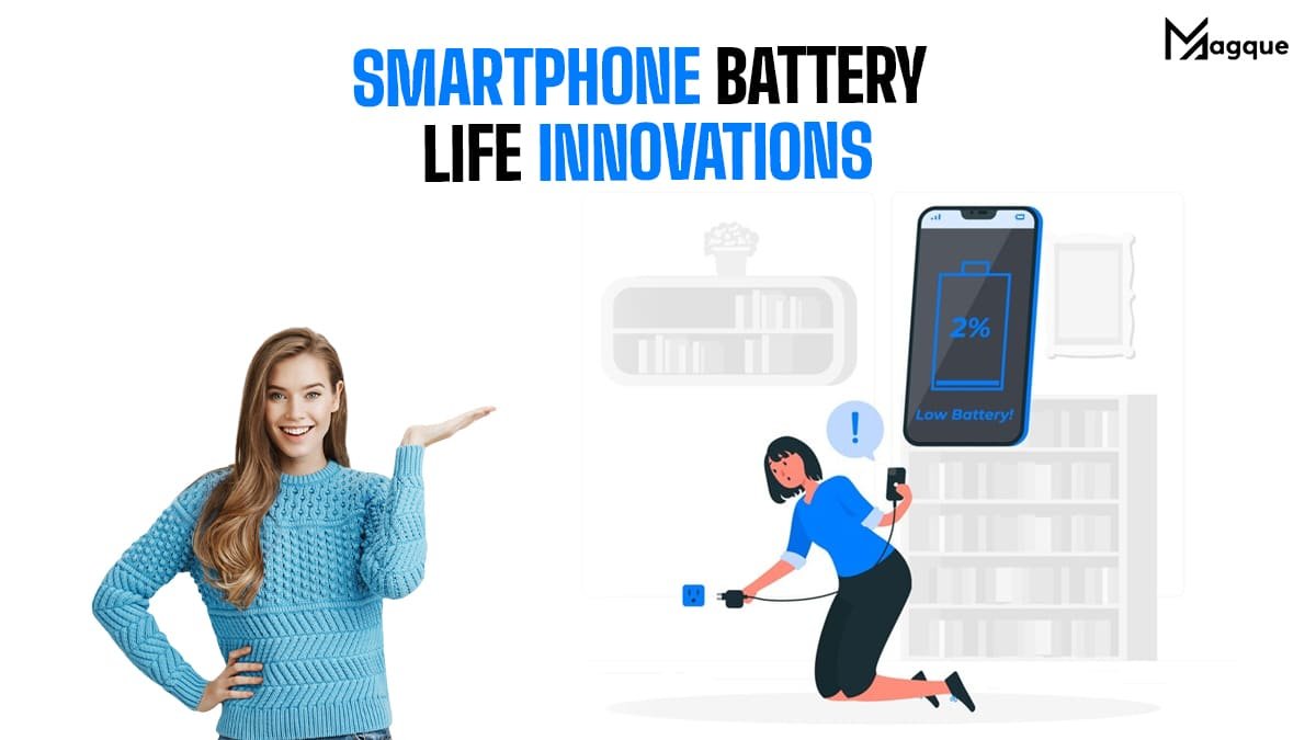 Smartphone Battery Life Innovations