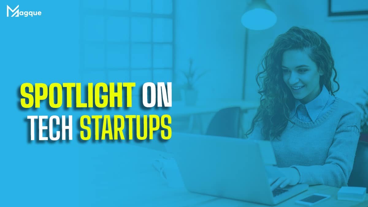 Read more about the article Spotlight on Tech Startups