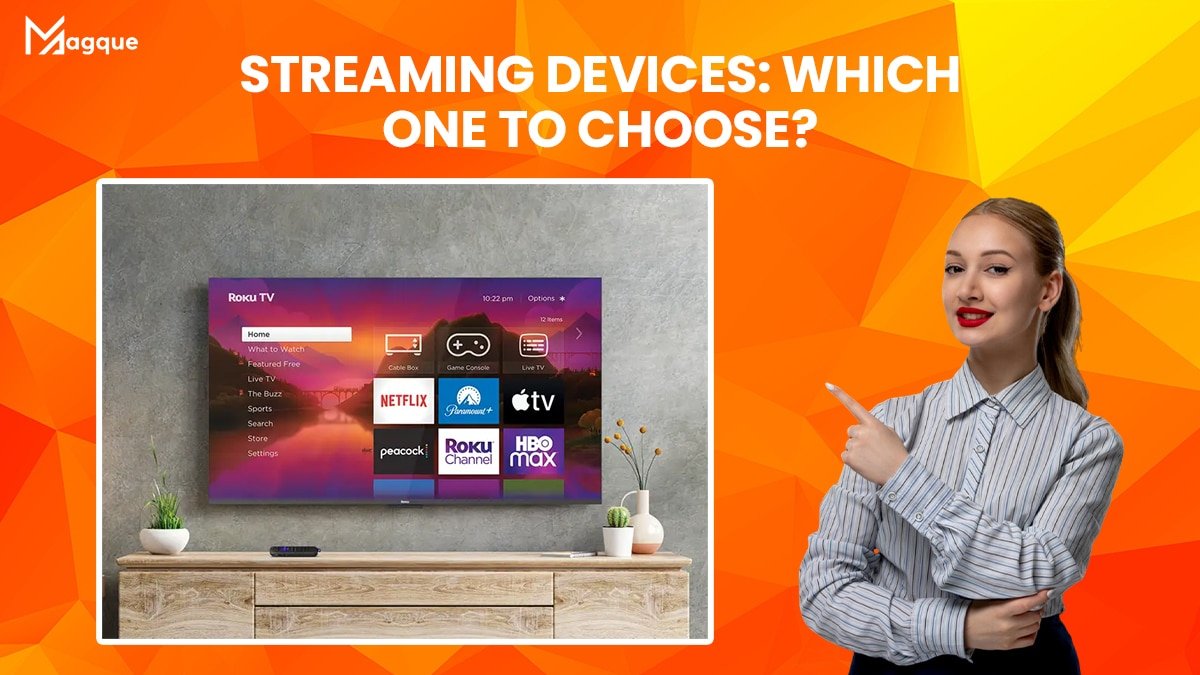 Streaming Devices: Which One to Choose?