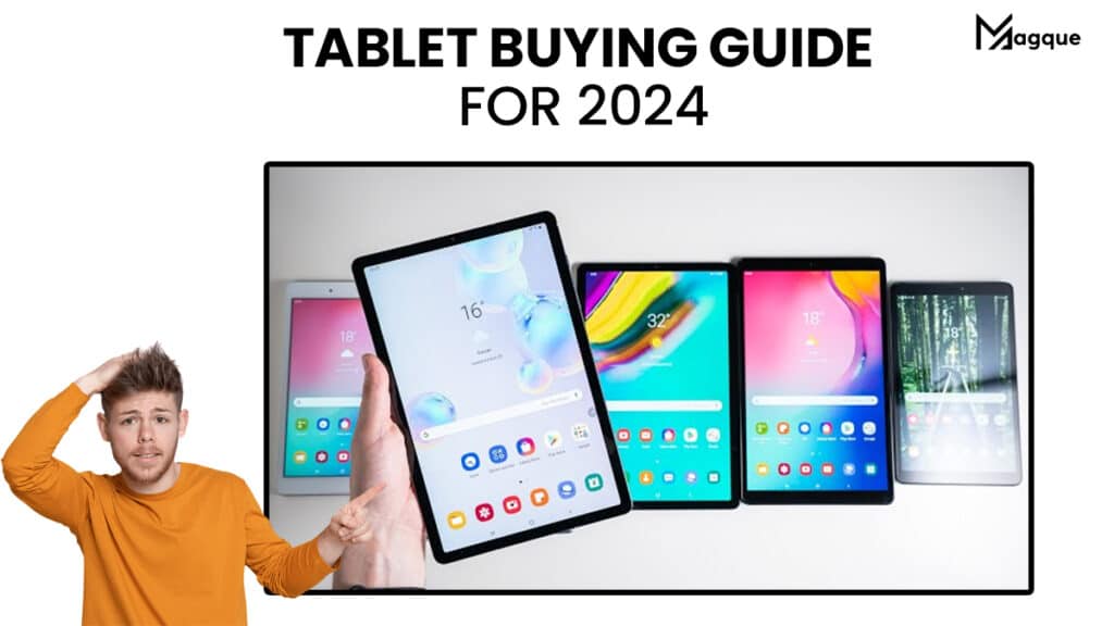 2024 Tablet Buying Guide Tips, Reviews &