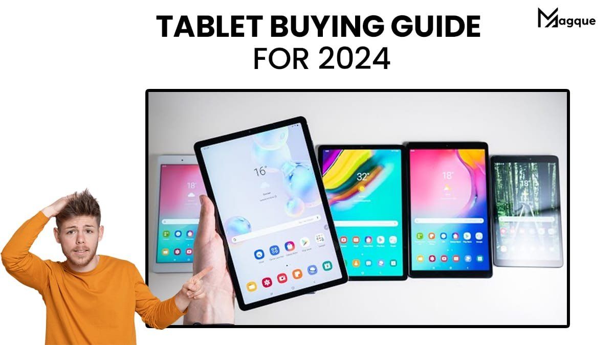 Read more about the article Tablet Buying Guide for 2024
