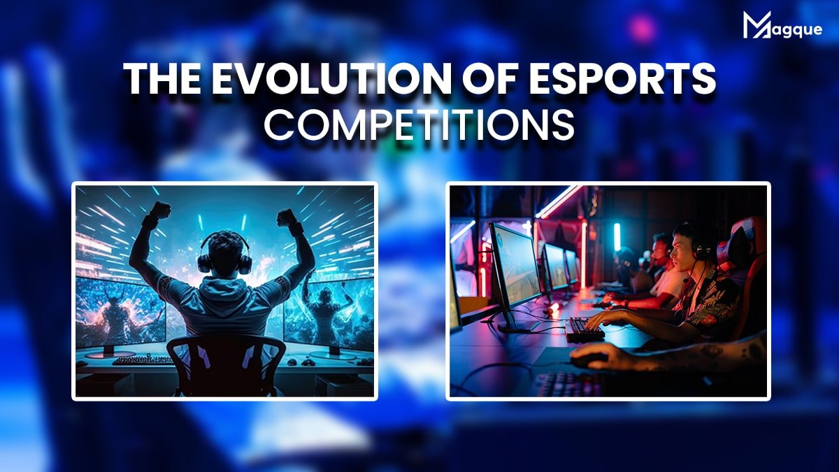 The Evolution of Esports Competitions