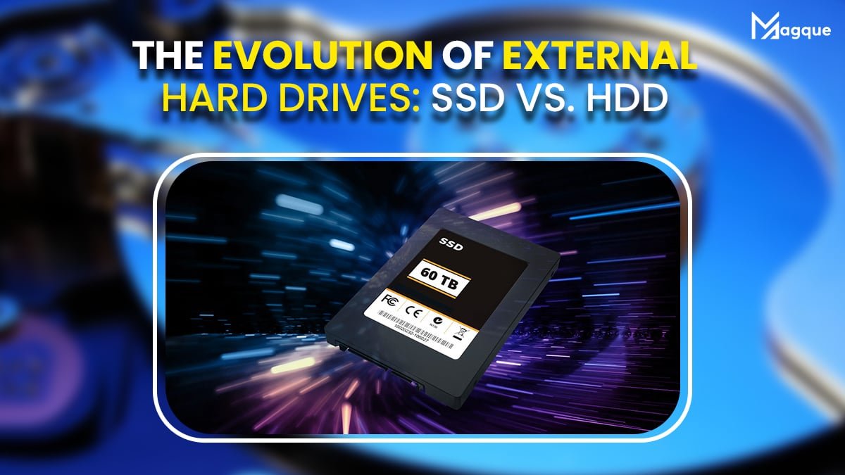 You are currently viewing The Evolution of External Hard Drives: SSD vs. HDD