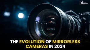 Read more about the article The Evolution of Mirrorless Cameras in 2024