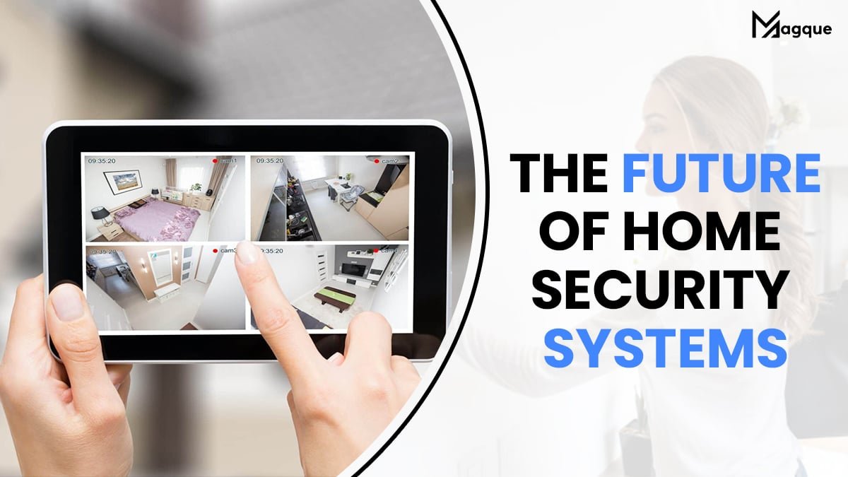 Read more about the article The Future of Home Security Systems
