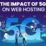 The Impact of 5G on Web Hosting