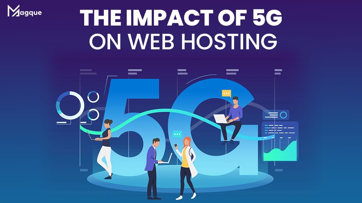 Read more about the article The Impact of 5G on Web Hosting