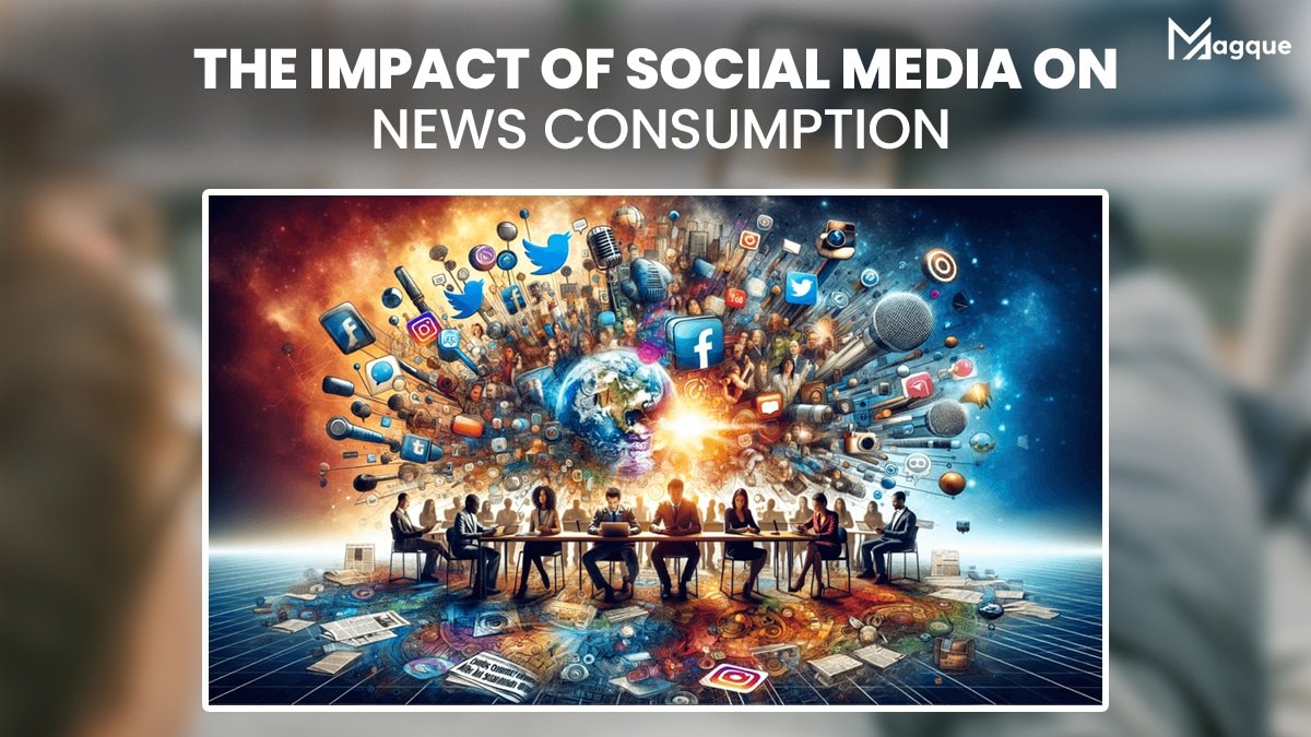 Read more about the article The Impact of Social Media on News Consumption