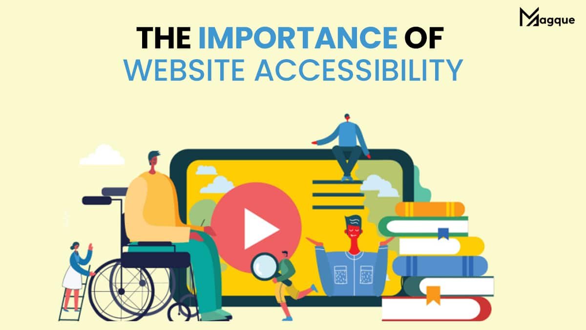 The Importance of Website Accessibility