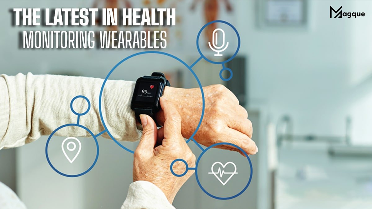 The Latest in Health Monitoring Wearables