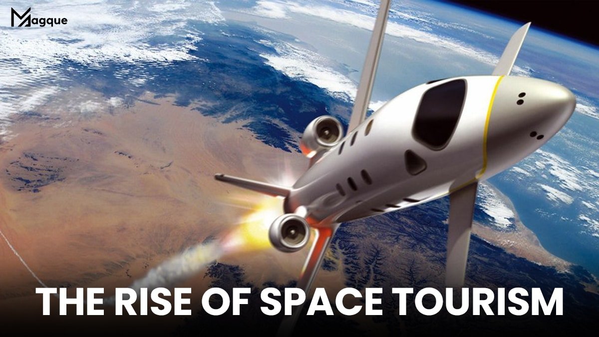 The Rise of Space Tourism