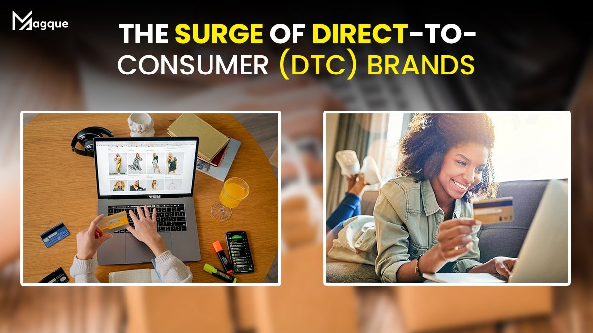 You are currently viewing The Surge of Direct-to-Consumer (DTC) Brands