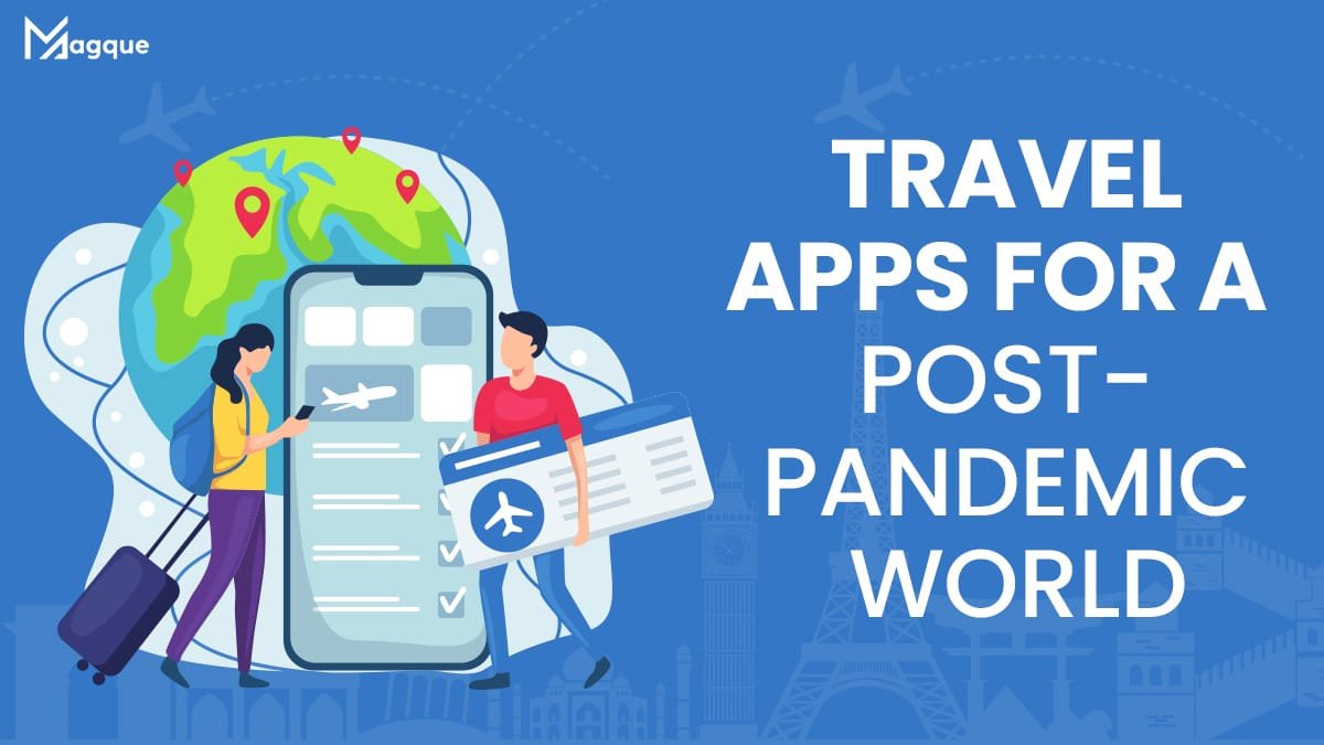 Travel Apps for a Post-Pandemic World