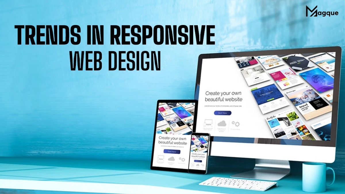 Unveiling the Latest Trends in Responsive Web Design