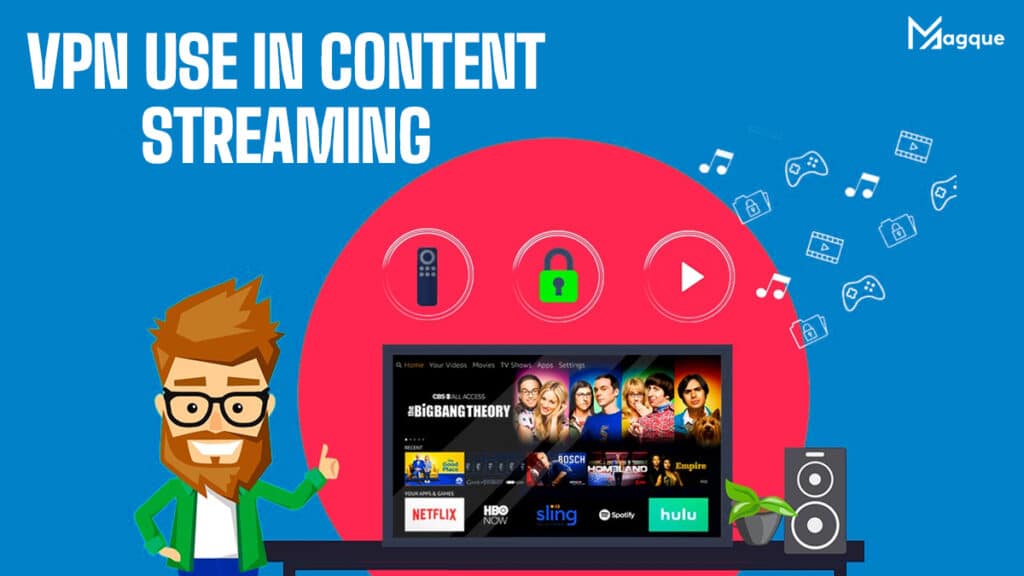 VPN Use in Content Streaming