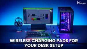Read more about the article Wireless Charging Pads for Your Desk Setup