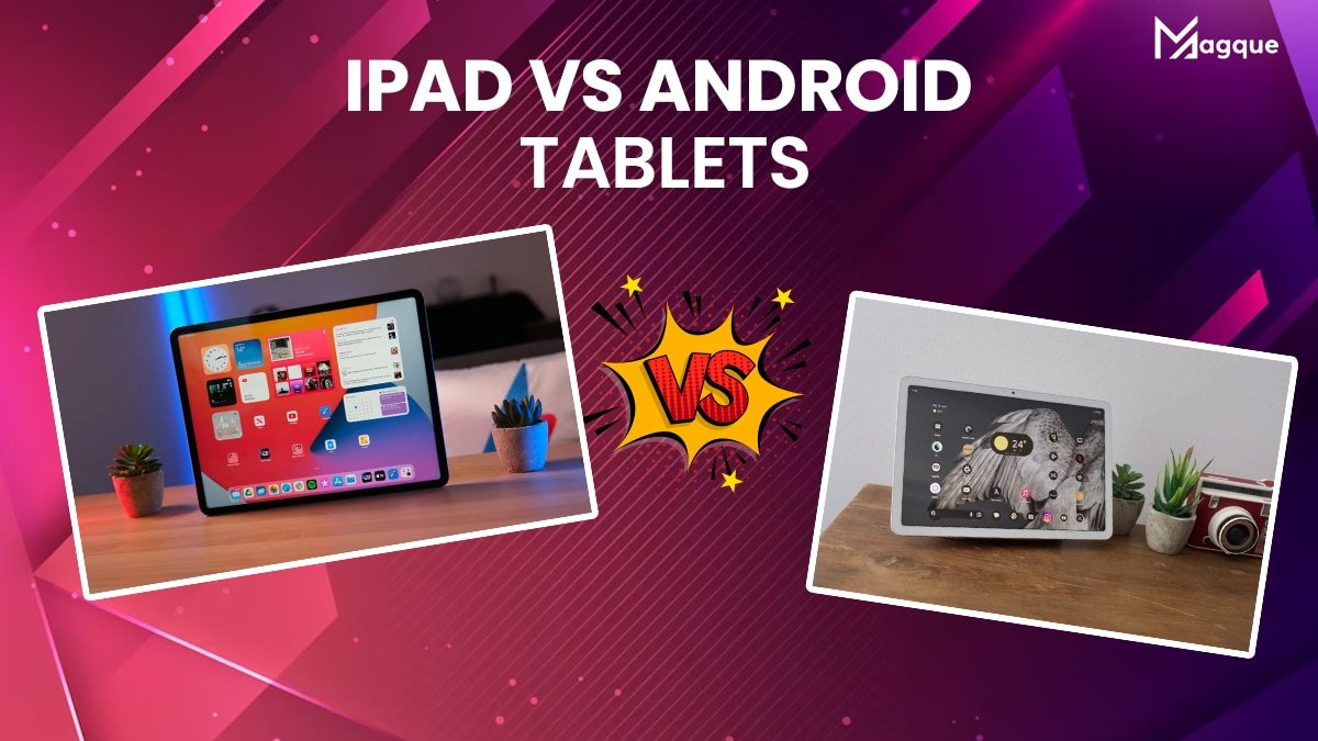 iPad vs Android Tablets