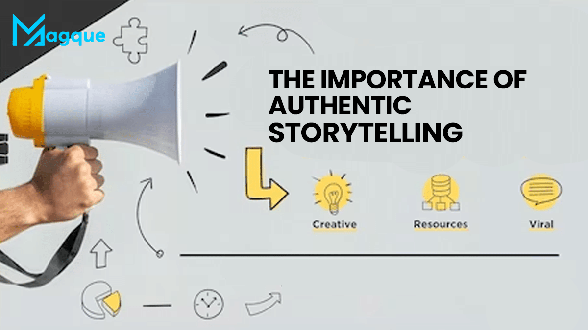 The Importance of Authentic Storytelling